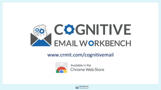 Copyright © 2018 FieldForcePro and/or its affiliates. All rights
reserved.
www.crmit.com/cognitivemail
 