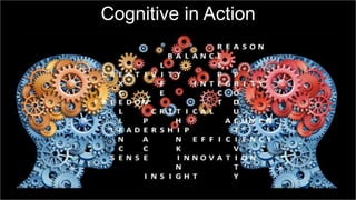 Cognitive in Action
 
