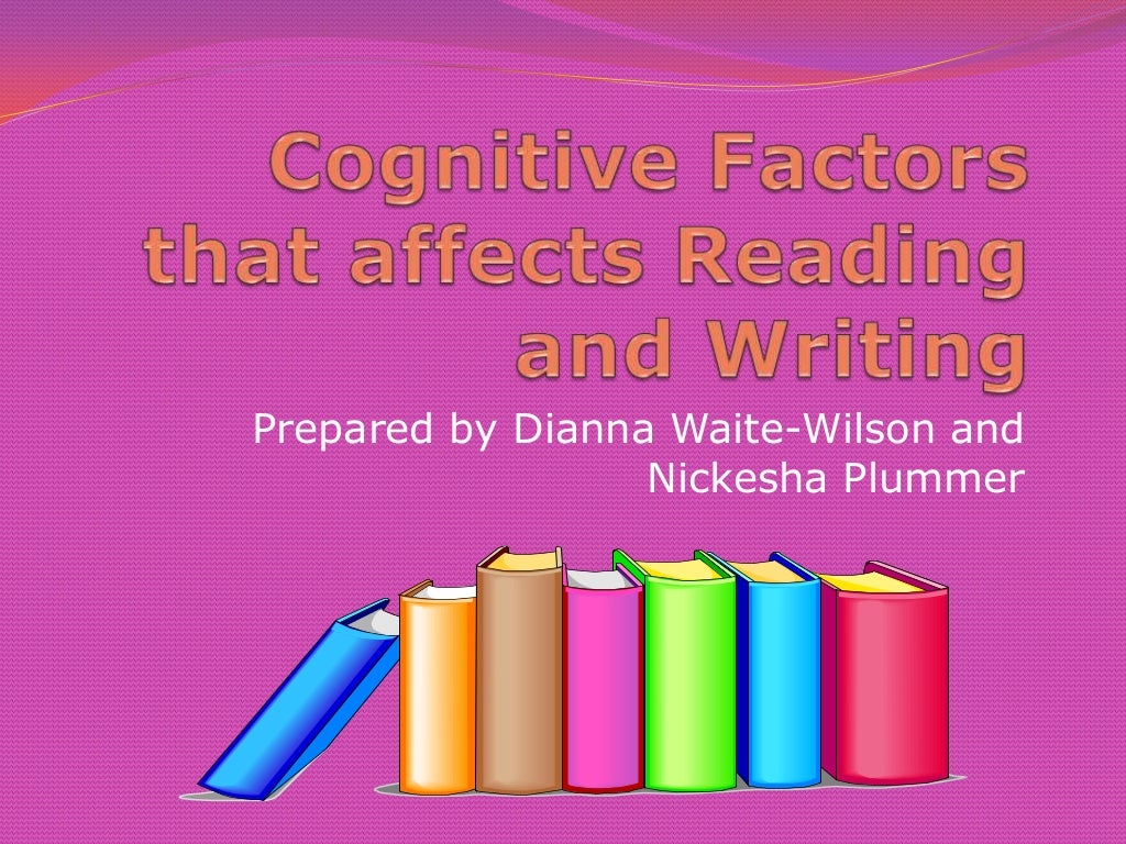 Cognitive factors that affects reading and writting