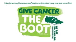 http://www.cognitive-group.com/blog/events/cognitive-group-help-give-cancer-boot
 