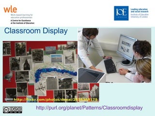 Classroom Display http://purl.org/planet/Patterns/Classroomdisplay   