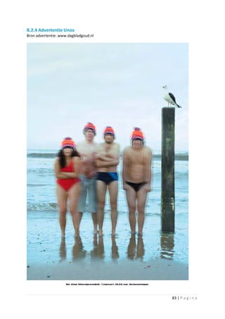 B.2.4 Advertentie Unox
Bron advertentie: www.dagbladgoud.nl




                                       83 | P a g i n a
 