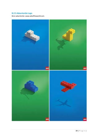 B.2.5 Advertentie Lego
Bron advertentie: www.adsoftheworld.com.




                                           84 | P a g i n a
 