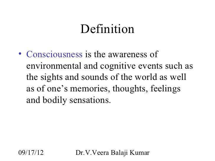 Define conscious. conscious synonyms, conscious pronunciation, conscious translation, English dictionary definition of conscious. adj. 1. a. Characterized by or having an awareness of one's environment and one's own existence, sensations, and thoughts.