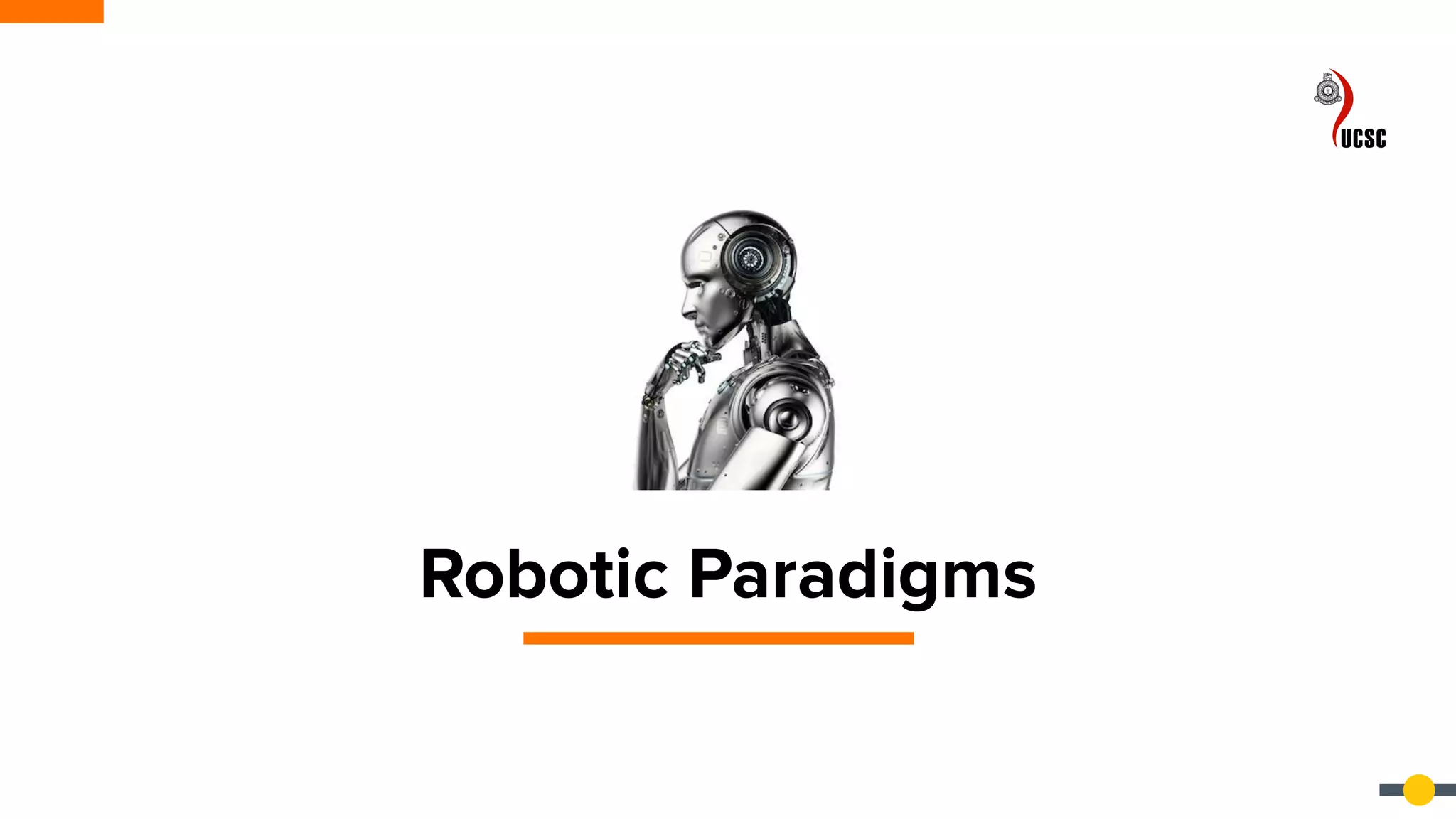 Robotic Paradigms
 