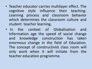 Cognitive styles of Teacher educators | PPTX