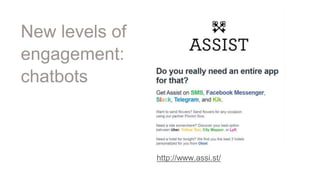 15Page© 2015 IBM Corporation
New levels of
engagement:
chatbots
http://www.assi.st/
 