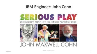 IBM Engineer: John Cohn
4/9/2016
© IBM UPWard 2016
17
 
