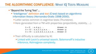 THE ALGORITHMIC CONFLUENCE: WHAT IQ TESTS MEASURE
E V A L U A T I N G C O G N I T I V E S Y S T E M S : T A S K - O R I E ...