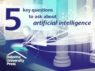 key questions
artificial intelligence
to ask about
 