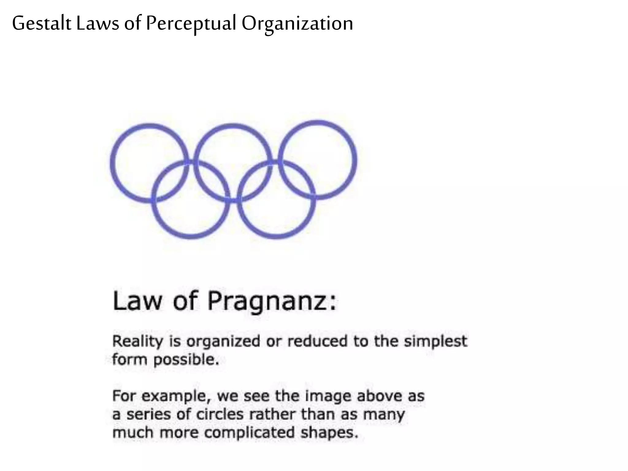Gestalt Laws of Perceptual Organization
 