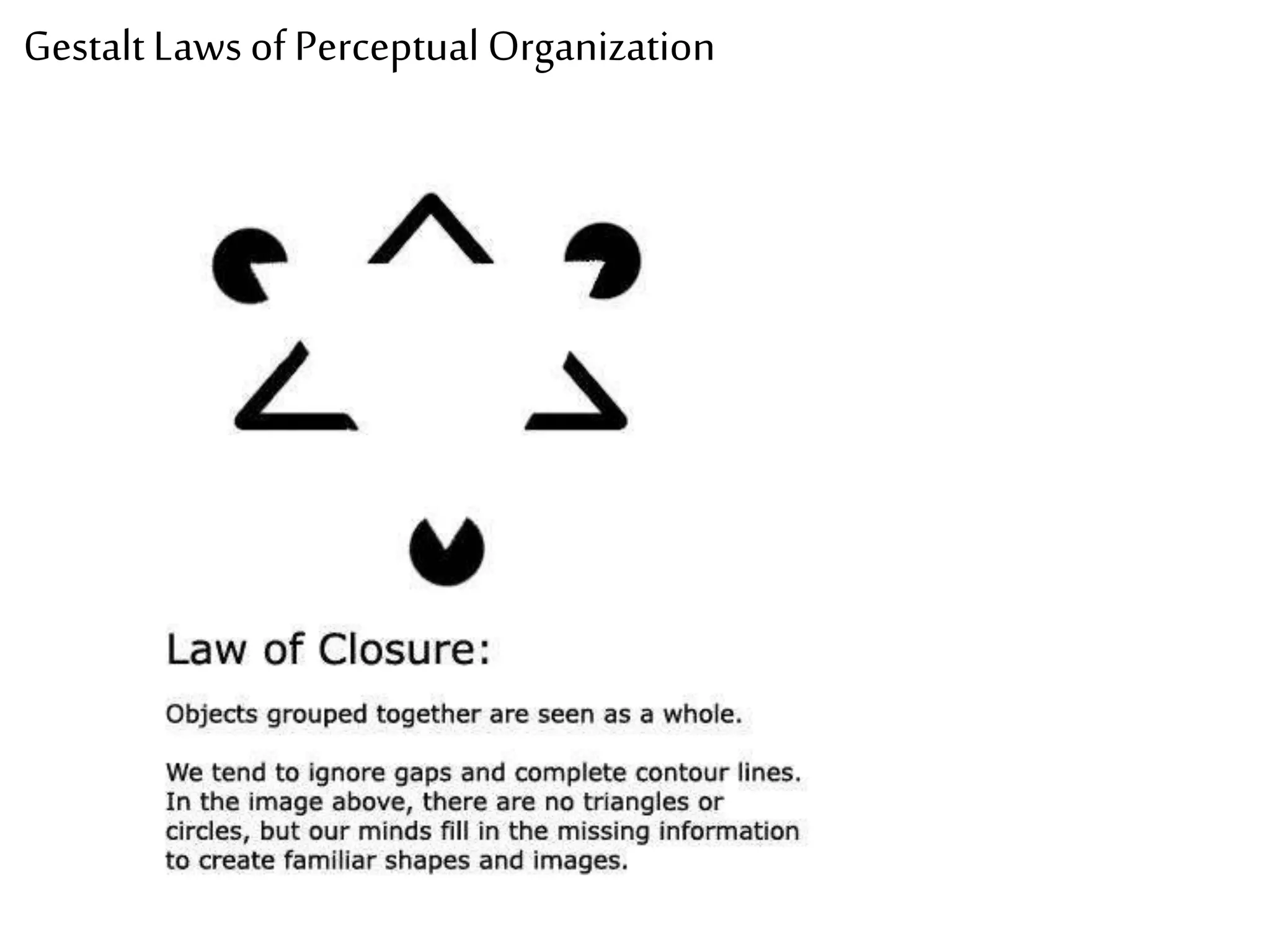 Gestalt Laws of Perceptual Organization
 