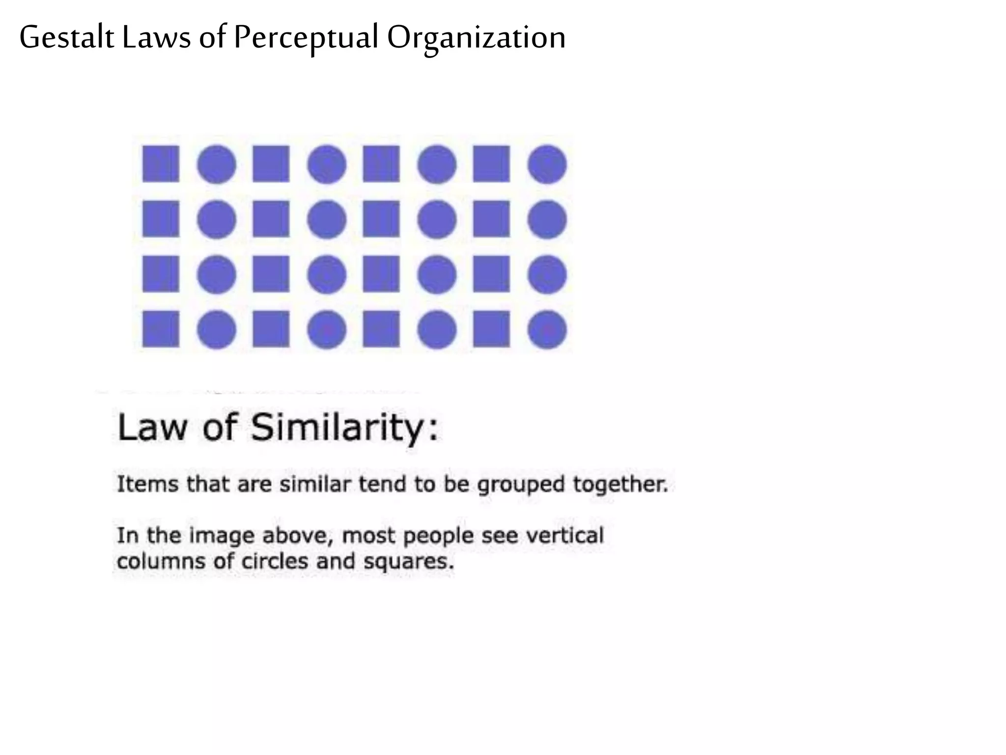 Gestalt Laws of Perceptual Organization
 