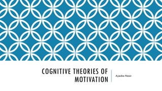 Cognitive Motivation Examples Cognitive theories of motivation.pptx in motivation | PPTX