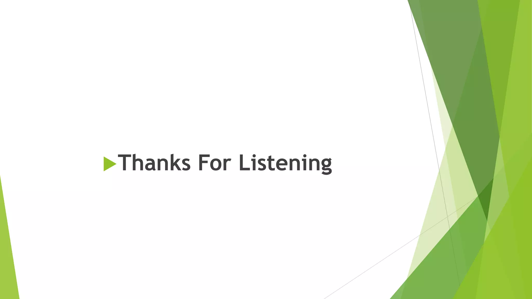 Thanks For Listening
 