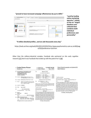 Other than the military-industrial complex, Facebook also partnered on this early cognitive
research.[47] And it was Facebook that ended up with the patent for it.[48]
 