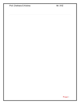 P a g e i
Prof. Chethana G Krishna Mr. XYZ
 