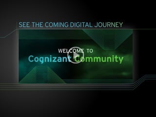 Cognizant Community 2016: Mastering Digital: How to Navigate the Shift to the Digital Business Era