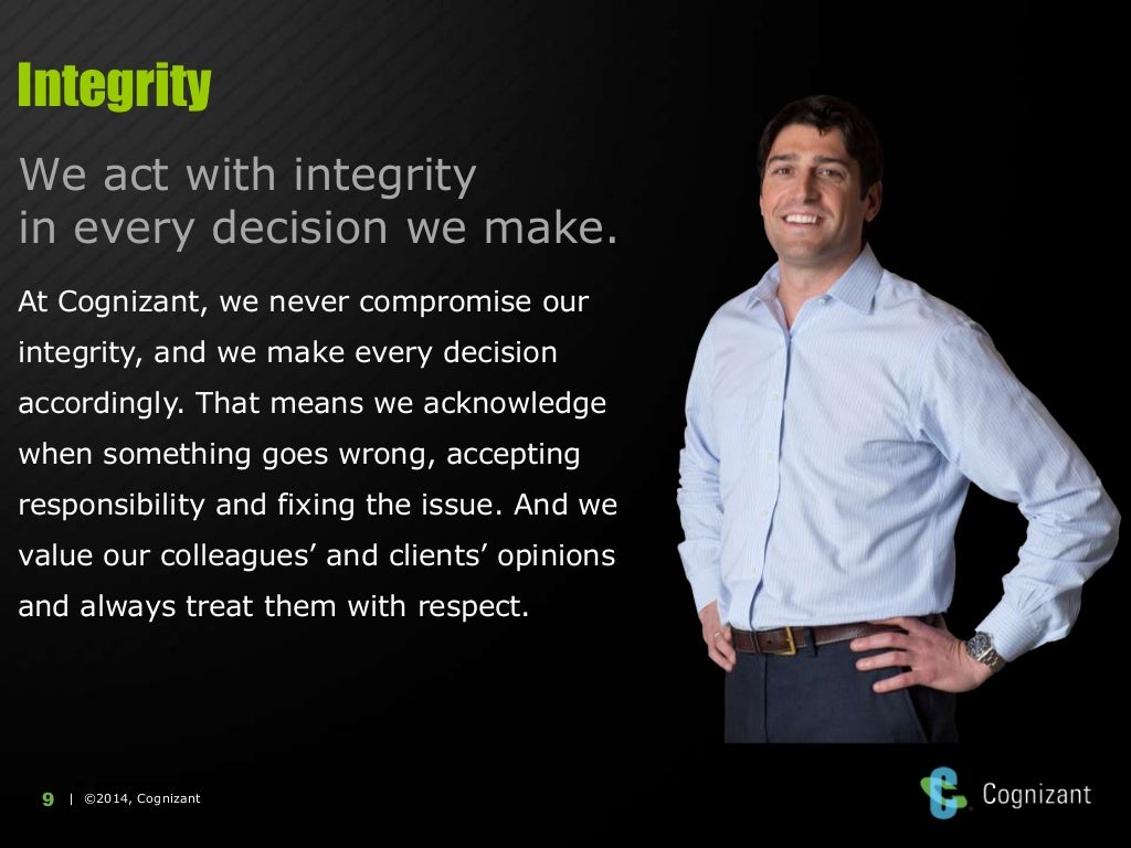 Integrity We act with integrity