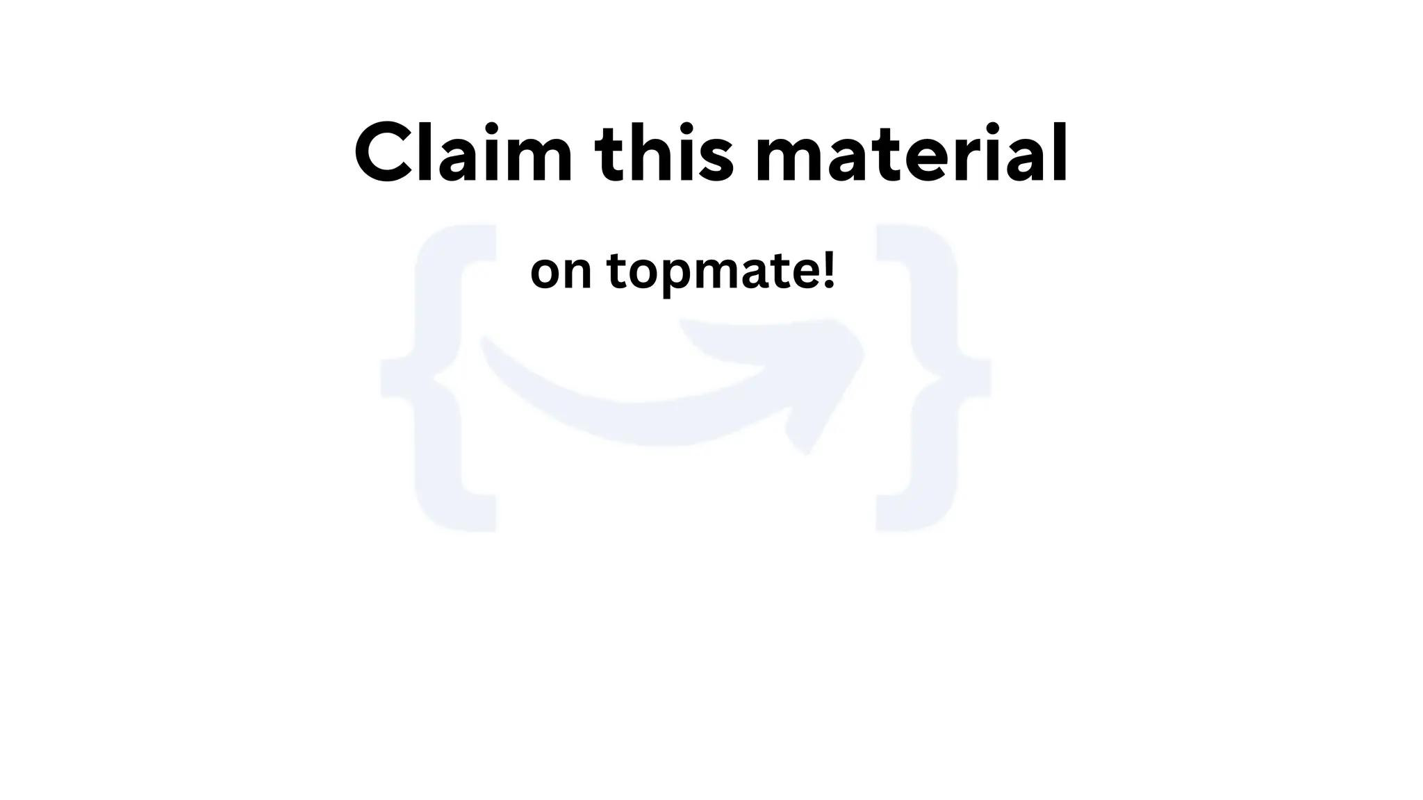 Claim this material
on topmate!
 