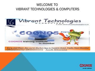 WELCOME TO
VIBRANT TECHNOLOGIES & COMPUTERS
 