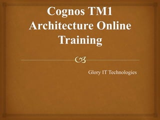 Cognos tm1 architecture online training | PPT