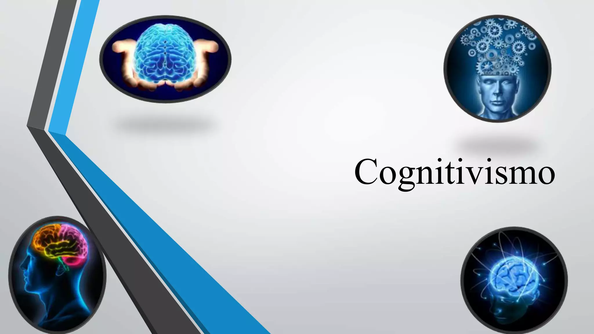 Cognitivismo 
 