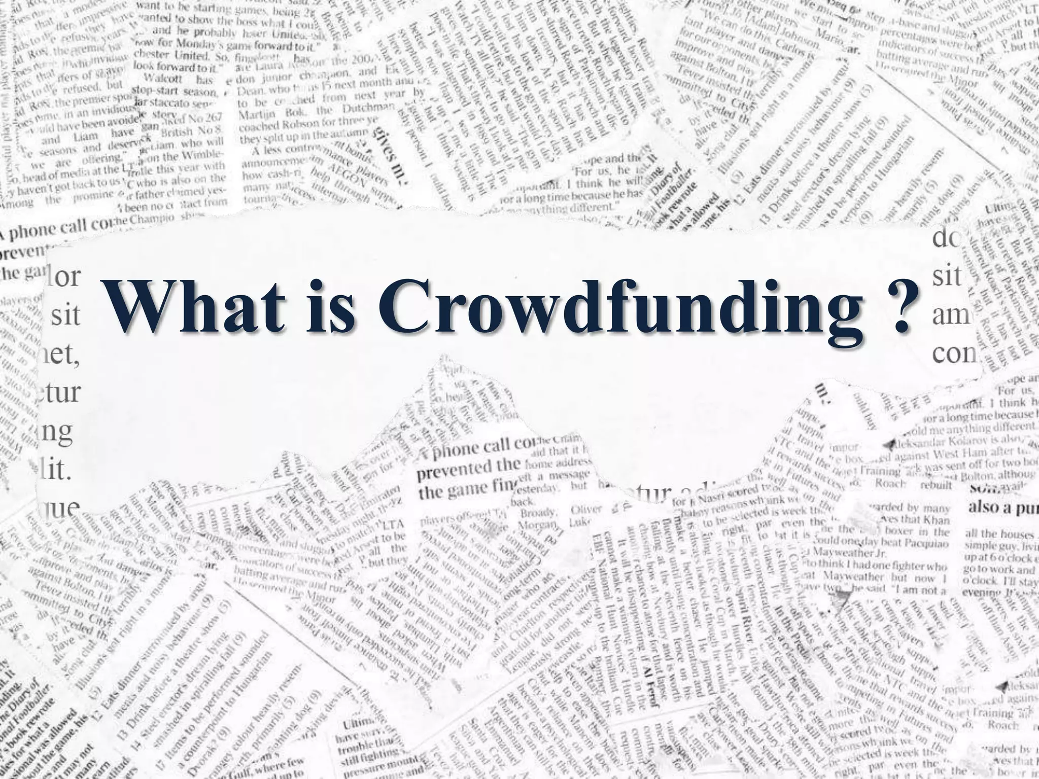 What is Crowdfunding ?
 