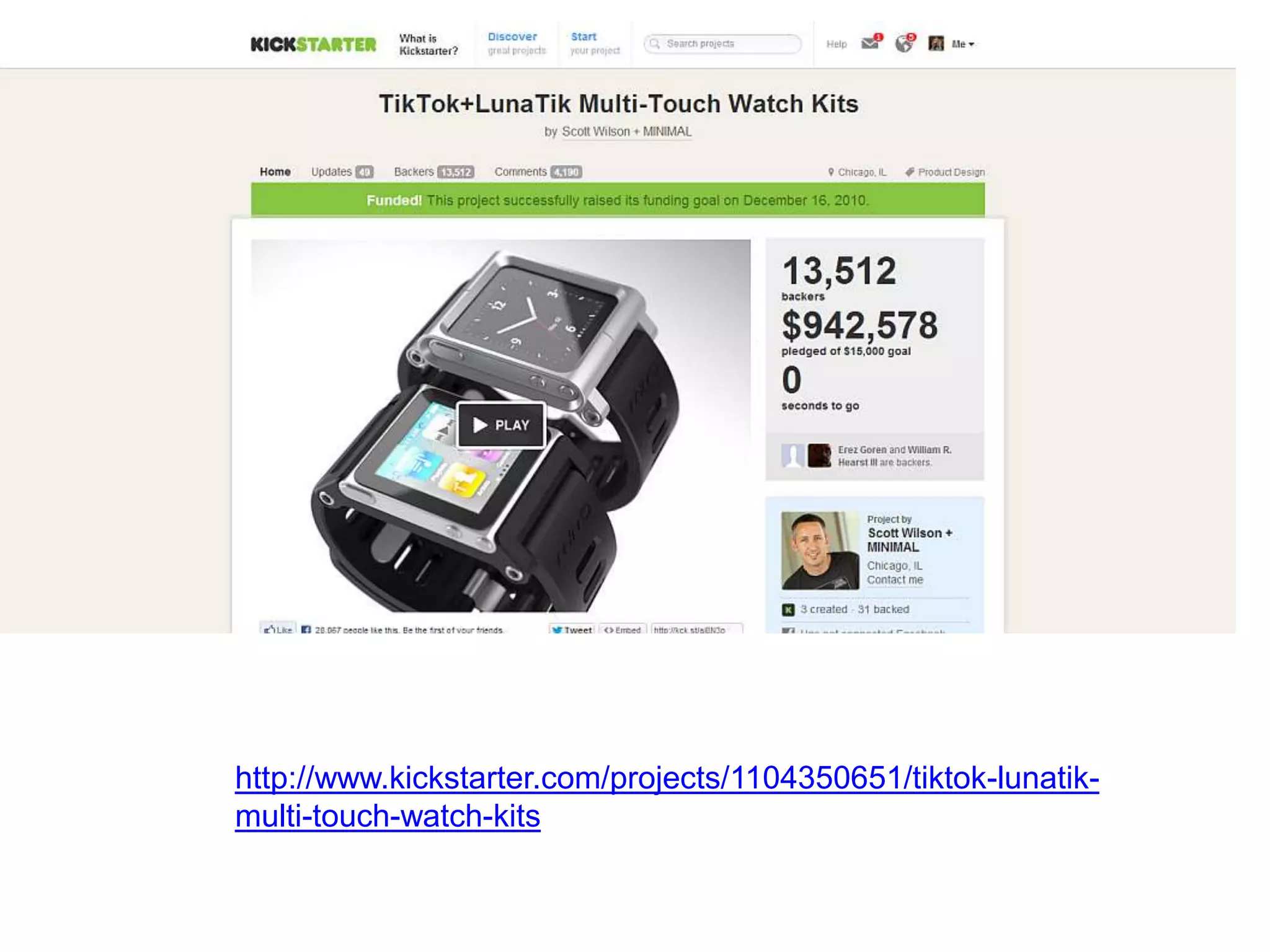 http://www.kickstarter.com/projects/1104350651/tiktok-lunatik-
multi-touch-watch-kits
 