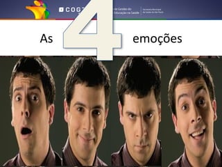 As   emoções
 