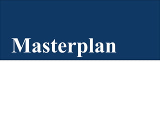 Masterplan
 