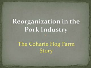 The Coharie Hog Farm
Story
 