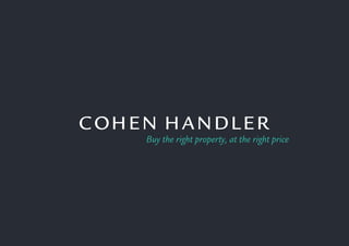 www.cohenhandler.com.au
Buy the right property, at the right price
 