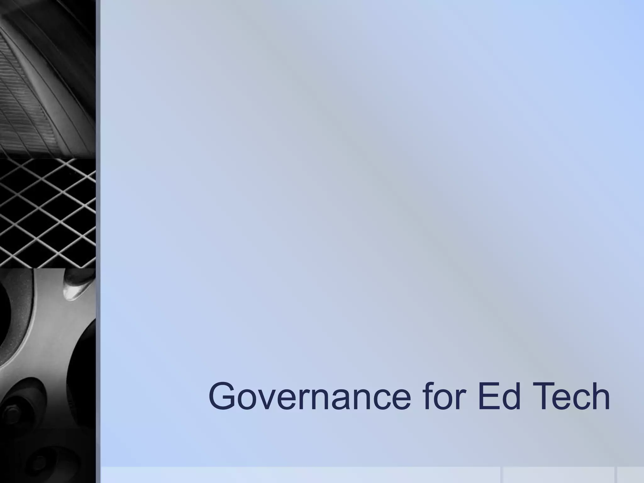Governance for Ed Tech

 