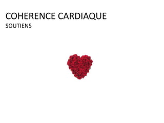 COHERENCE CARDIAQUE
SOUTIENS

 