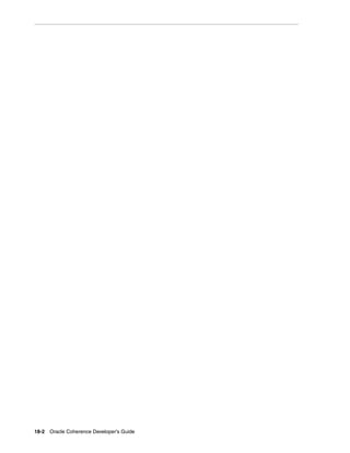 18-2 Oracle Coherence Developer's Guide
 
