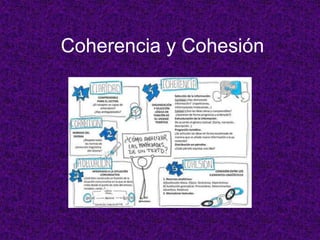 Coherencia y Cohesión
 