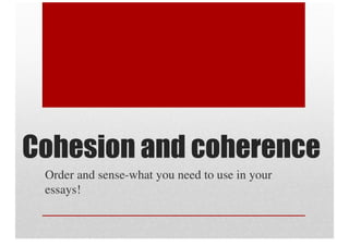 Cohesion And Coherence