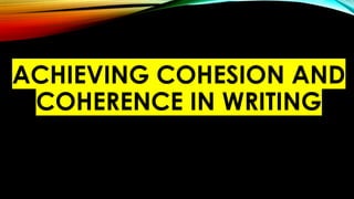 cohesion and coherence lesson in english 9.pptx