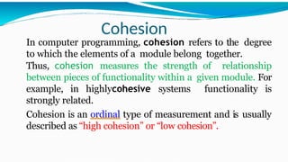 Module Cohesion cohesion and coupling in software engineering | PPTX