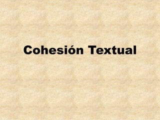 Cohesión Textual 