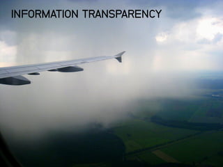 22
INFORMATION TRANSPARENCY
 