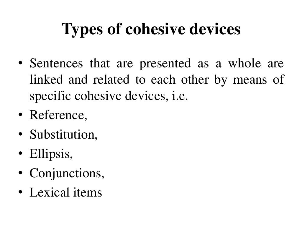 Cohesive devices