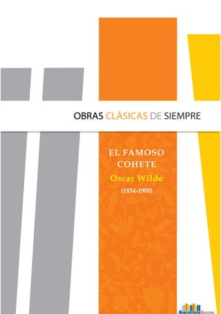 0á
EL FAMOSO
COHETE
Oscar Wilde
(1854-1900)
 