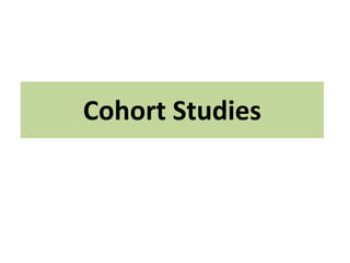 Cohort Studies
 