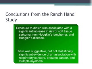 Conclusions from the Ranch Hand
Study
 