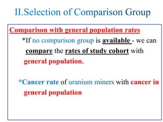 Comparison with general population rates
*If is available - we can
compare the rates of study cohort with
general population.
of with cancer in
general population
 