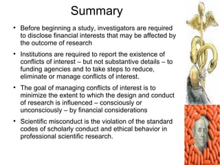 Summary

    Before beginning a study, investigators are required
    to disclose financial interests that may be affecte...