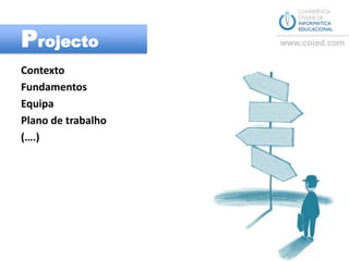 ProjectoContextoFundamentosEquipaPlano de trabalho(….)