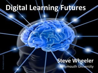 Digital Learning Futures
prolearn-academy.org




                                      Steve Wheeler
                                       Plymouth University
 